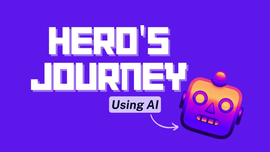 Craft your hero journey using AI