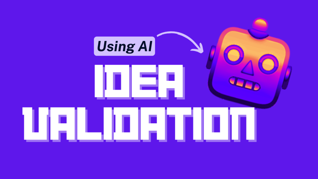 Validate your business idea using AI