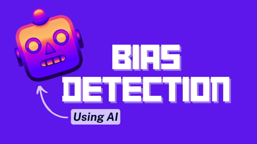 Detect bias in your decision making using AI